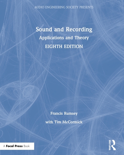 Sound and Recording: Applications and Theory. 8th edition