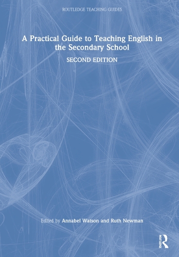 A Practical Guide to Teaching English in the Secondary School. 2nd edition