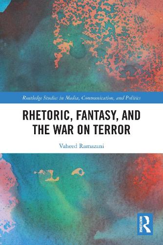 Rhetoric, Fantasy, and the War on Terror.