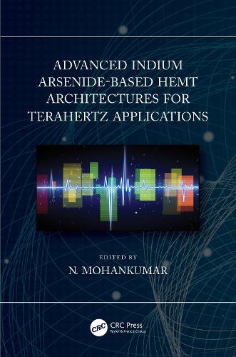 Advanced Indium Arsenide-Based HEMT Architectures for Terahertz Applications.