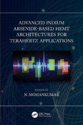 Advanced Indium Arsenide-Based HEMT Architectures for Terahertz Applications.