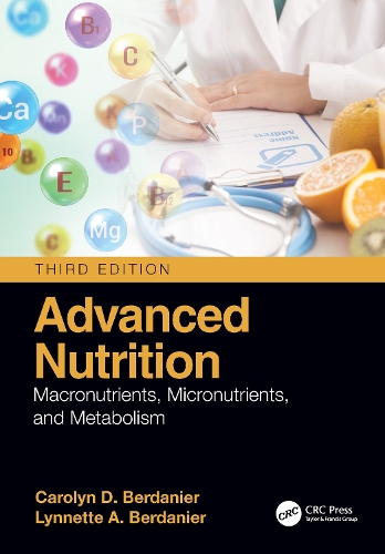 Advanced Nutrition: Macronutrients, Micronutrients, and Metabolism. 3rd edition
