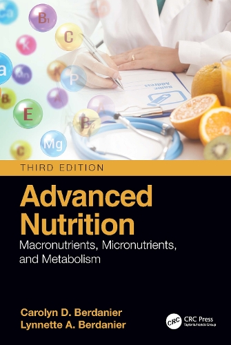 Advanced Nutrition: Macronutrients, Micronutrients, and Metabolism. 3rd edition