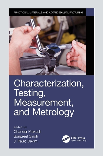 Characterization, Testing, Measurement, and Metrology.