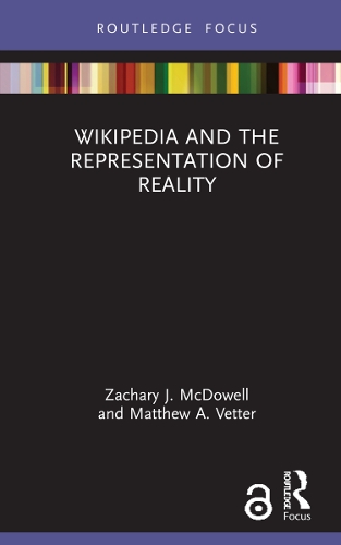 Wikipedia and the Representation of Reality.