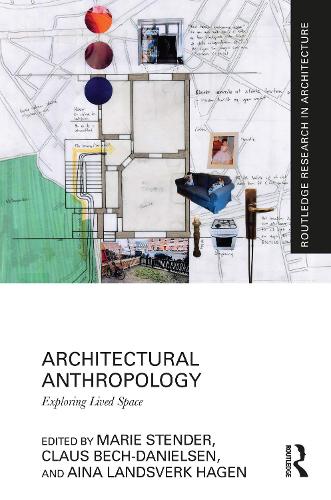 Architectural Anthropology: Exploring Lived Space.
