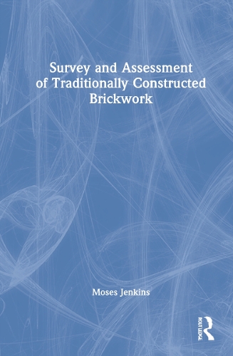 Survey and Assessment of Traditionally Constructed Brickwork.