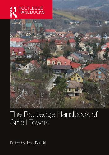 The Routledge Handbook of Small Towns.