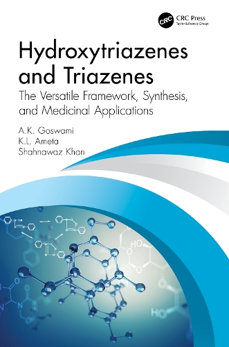 Hydroxytriazenes and Triazenes: The Versatile Framework, Synthesis, and Medicinal Applications.