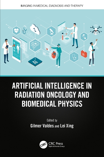 Artificial Intelligence in Radiation Oncology and Biomedical Physics.