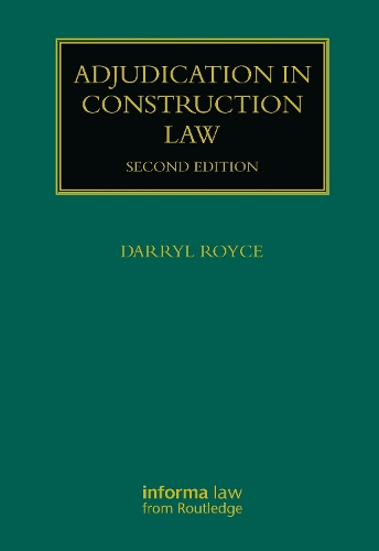 Adjudication in Construction Law. 2nd edition