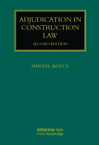Adjudication in Construction Law. 2nd edition