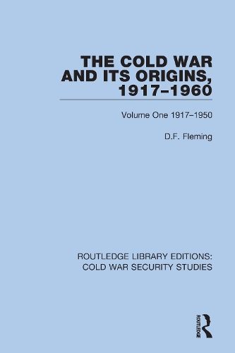The Cold War and its Origins, 1917-1960: Volume One 1917-1950.