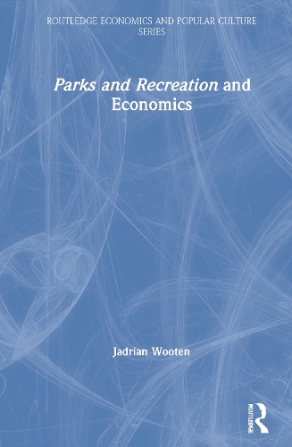 Parks and Recreation and Economics.