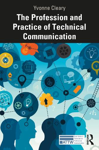 The Profession and Practice of Technical Communication.
