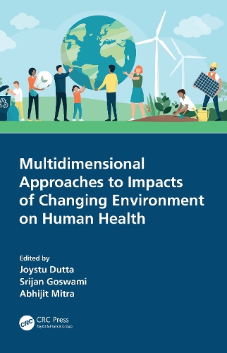 Multidimensional Approaches to Impacts of Changing Environment on Human Health.