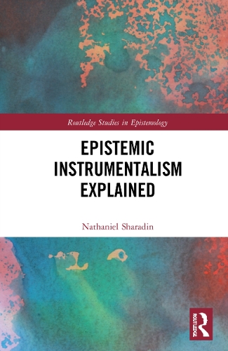 Epistemic Instrumentalism Explained.