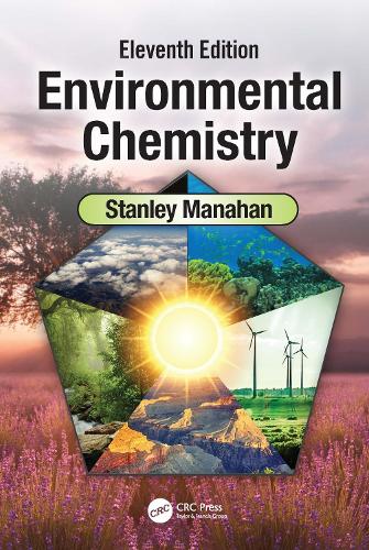 Environmental Chemistry: Eleventh Edition. 11th edition
