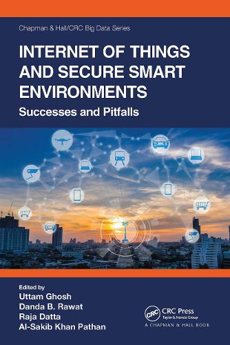 Internet of Things and Secure Smart Environments: Successes and Pitfalls.