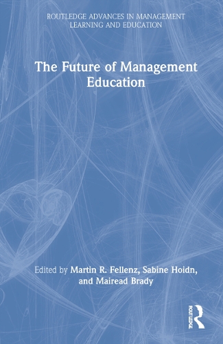 The Future of Management Education.