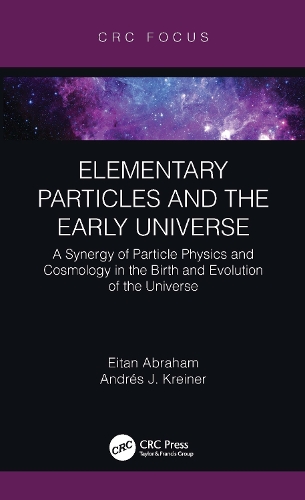 Elementary Particles and the Early Universe: A Synergy of Particle Physics and Cosmology in the Birth and Evolution of the Universe.