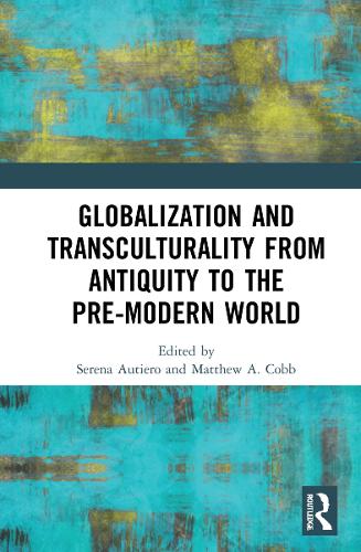 Globalization and Transculturality from Antiquity to the Pre-Modern World.