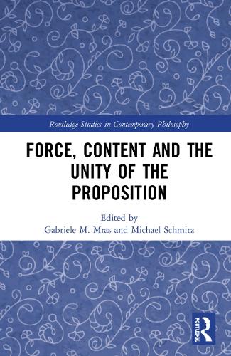Force, Content, and the Unity of the Proposition.