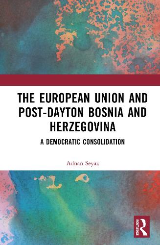 European Union and The Post-Dayton Bosnia and Herzegovina