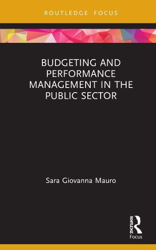Budgeting and Performance Management in the Public Sector.