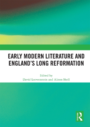 Early Modern Literature and England's Long Reformation.