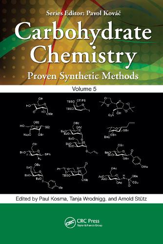 Carbohydrate Chemistry: Proven Synthetic Methods, Volume 5.