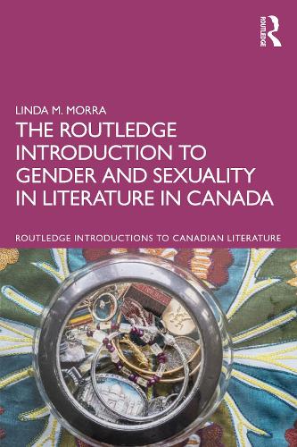 The Routledge Introduction to Gender and Sexuality in Literature in Canada.