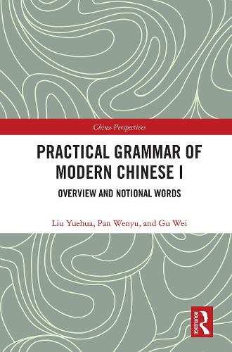 Practical Grammar of Modern Chinese I: Overview and Notional Words.