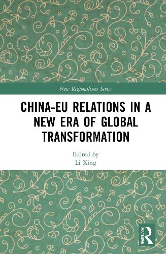 China-EU Relations in a New Era of Global Transformation.