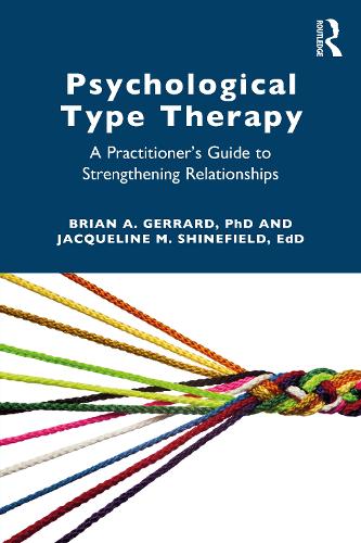 Psychological Type Therapy: A Practitioner's Guide to Strengthening Relationships.