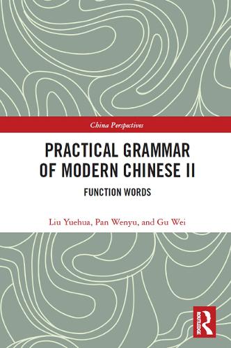 Practical Grammar of Modern Chinese II: Function Words.
