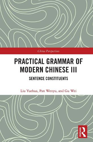 Practical Grammar of Modern Chinese III: Sentence Constituents.