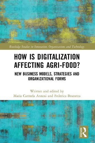 How is Digitalization Affecting Agri-food?: New Business Models, Strategies and Organizational Forms.