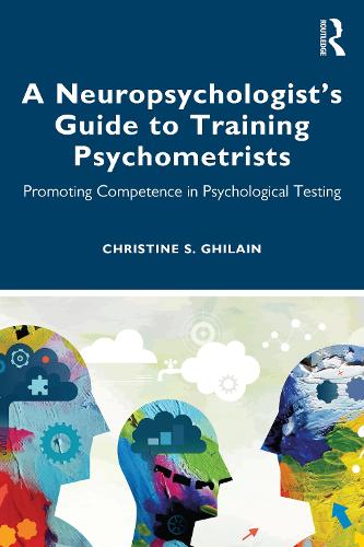 A Neuropsychologist's Guide to Training Psychometrists: Promoting Competence in Psychological Testing.