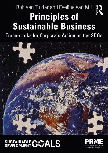 Principles of Sustainable Business: Frameworks for Corporate Action on the SDGs.