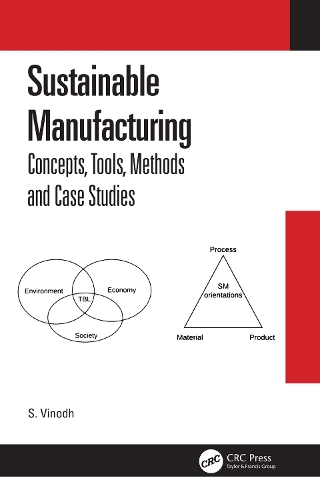 Sustainable Manufacturing: Concepts, Tools, Methods and Case Studies.