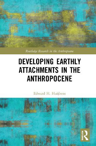 Developing Earthly Attachments in the Anthropocene.