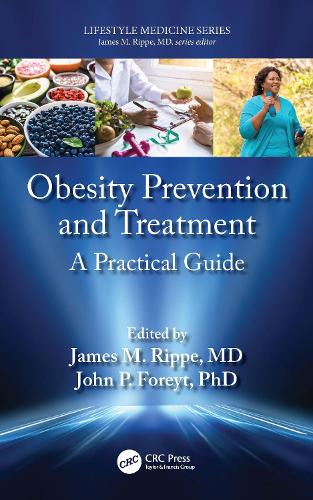 Obesity Prevention and Treatment: A Practical Guide.