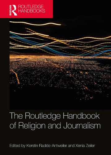 The Routledge Handbook of Religion and Journalism.