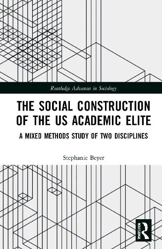 The Social Construction of the US Academic Elite