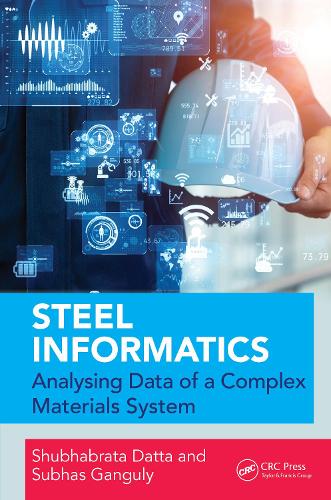 Steel Informatics: Analysing Data of a Complex Materials System.