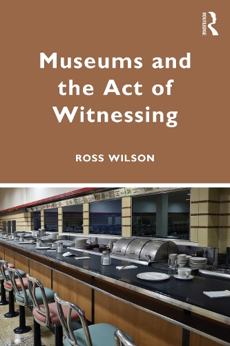 Museums and the Act of Witnessing.