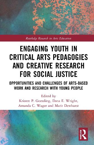 Engaging Youth in Critical Arts Pedagogies and Creative Research for Social Justice: Opportunities and Challenges of Arts-based Work and Research with Young People.
