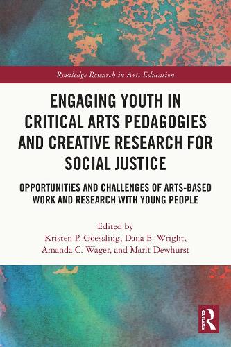 Engaging Youth in Critical Arts Pedagogies and Creative Research for Social Justice: Opportunities and Challenges of Arts-based Work and Research with Young People.