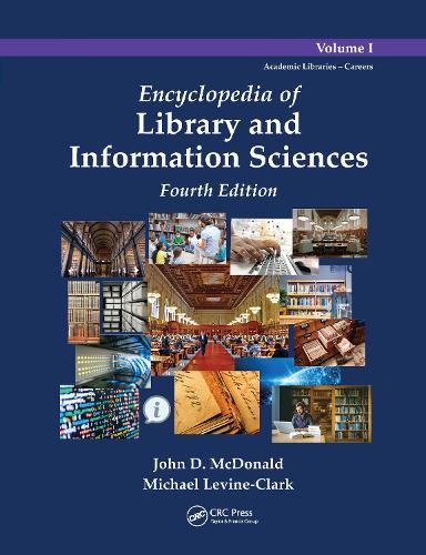 Encyclopedia of Library and Information Sciences, 4th Edition, Volume 1.